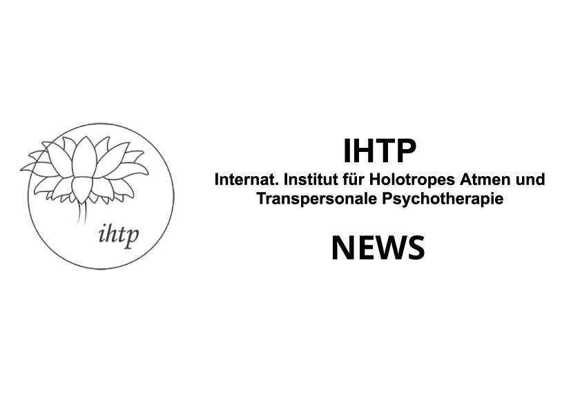IHTP Institut für Holotropes Atmen und Transpersonale Psychotherapie NEWS